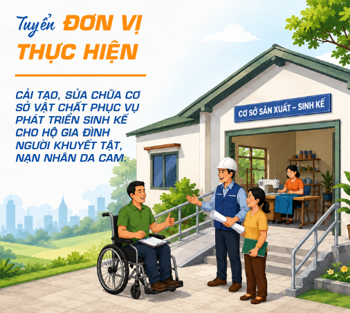 Tuyển đơn vị thực hiện cải tạo, sửa chữa cơ sở vật chất phục vụ phát triển sinh kế cho hộ gia đình người khuyết tật, nạn nhân da cam